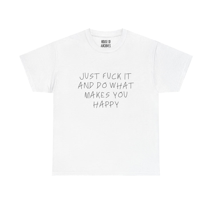“Do What Makes You Happy” Graphic T-Shirt
