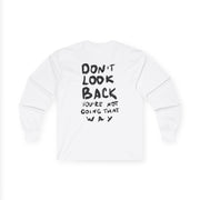 “Dont look back” Longsleeve