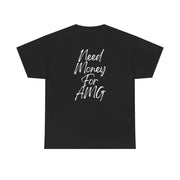 “Need money for AMG” Graphic T-Shirt