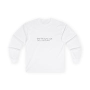 “Stop following the crowd” Longsleeve