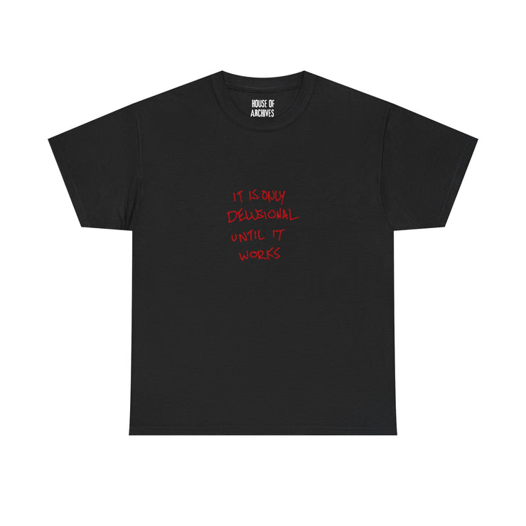 “Delusional” Graphic T-Shirt