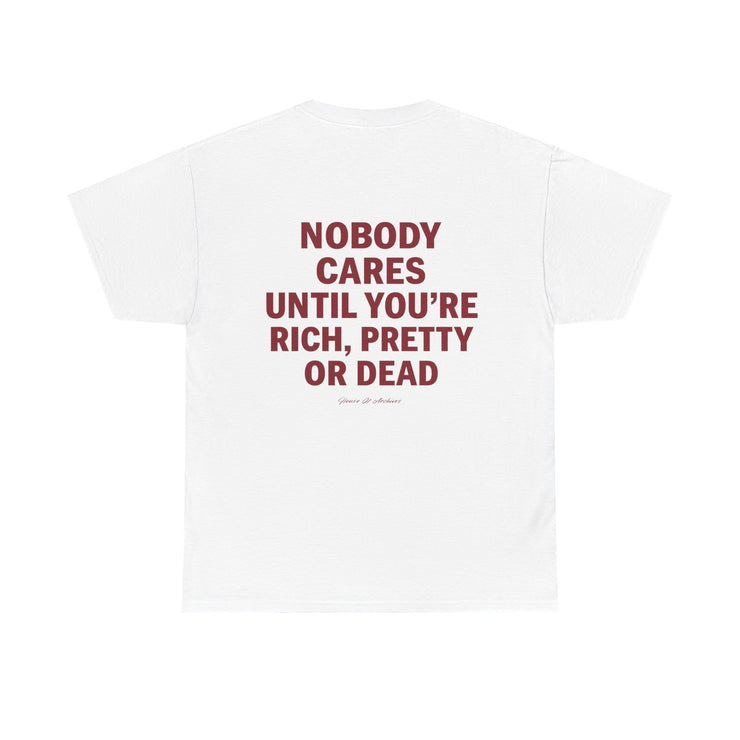 "Nobody cares" Graphic T-Shirt