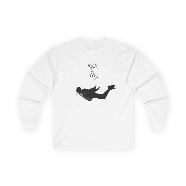 “Look in my eyes” Longsleeve