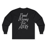 “Need Money For AMG” Longsleeve