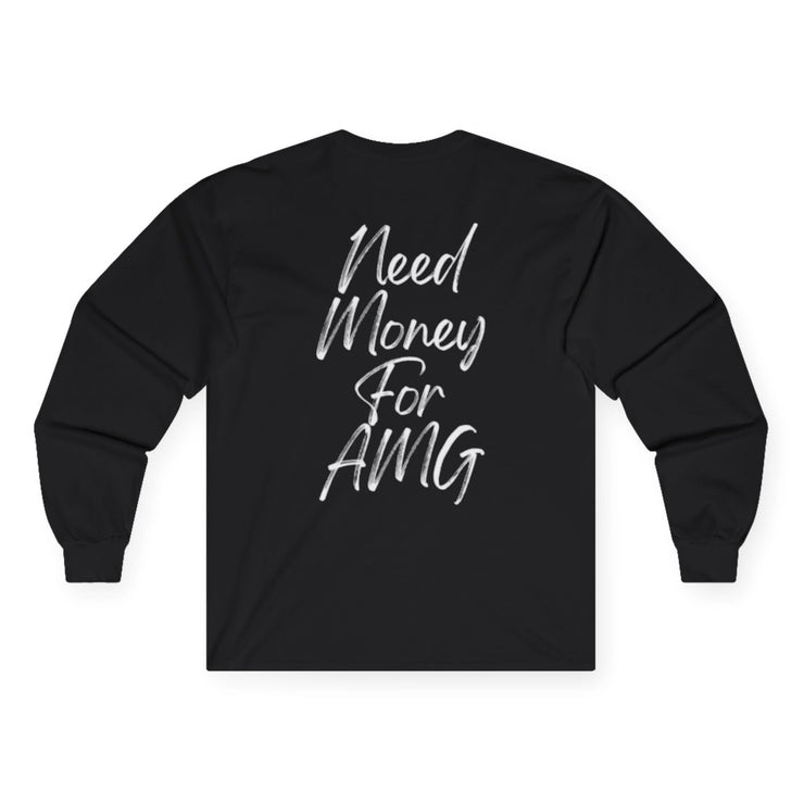 “Need Money For AMG” Longsleeve