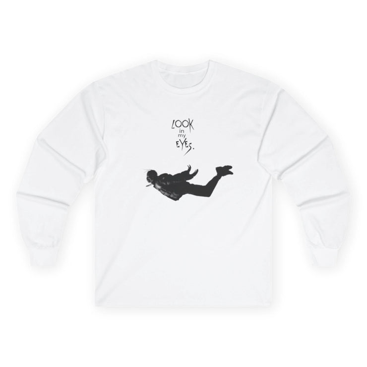 “Look in my eyes” Longsleeve