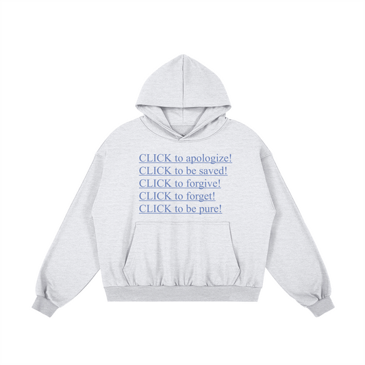 "CLICK TO" HOODIE