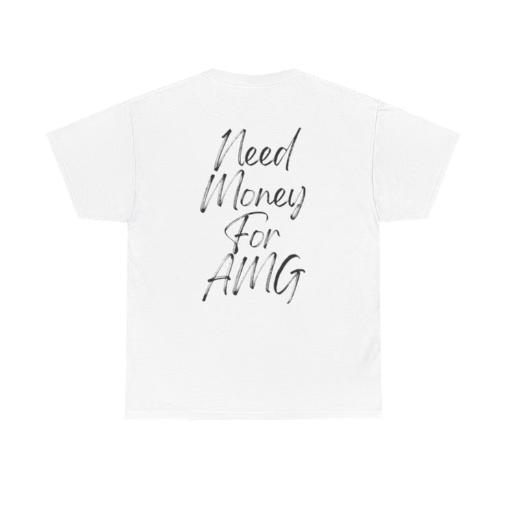 "Need Money For AMG" Graphic T-Shirt